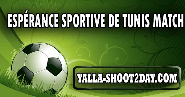 Espérance sportive de Tunis match